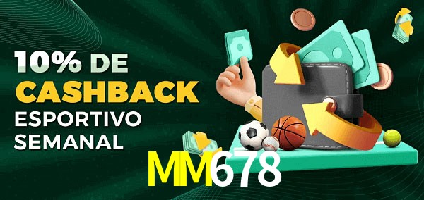 10% de bônus de cashback na MM678